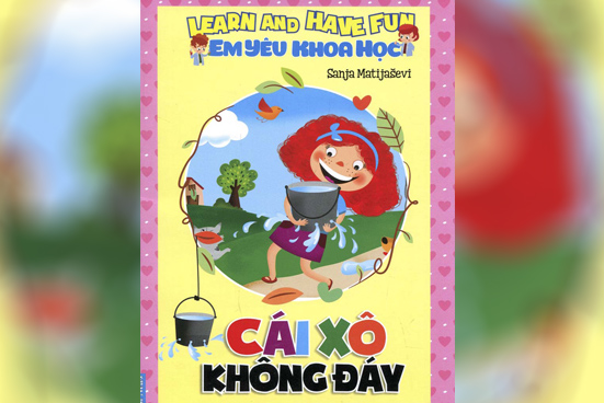 Em yêu khoa học - Cái xô không đáy