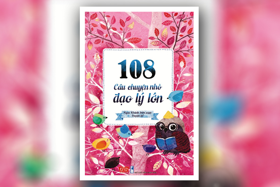 108 câu chuyện nhỏ đạo lý lớn