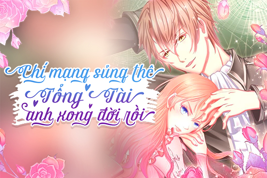 Chí mạng sủng thê: Tổng tài, anh xong đời rồi