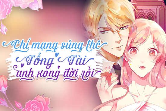 Chí mạng sủng thê: Tổng tài, anh xong đời rồi