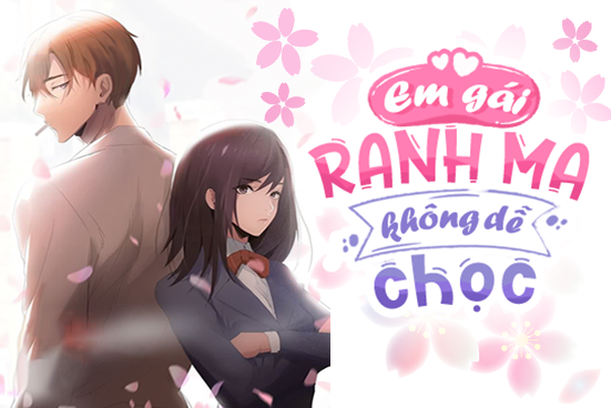 Em gái ranh ma không dễ chọc