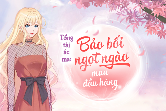 Tổng tài ác ma: Bảo bối ngọt ngào mau đầu hàng