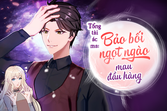 Tổng tài ác ma: Bảo bối ngọt ngào mau đầu hàng