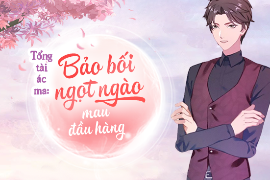 Tổng tài ác ma: Bảo bối ngọt ngào mau đầu hàng