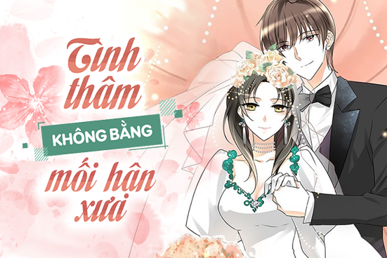 Tình thâm không bằng mối hận xưa