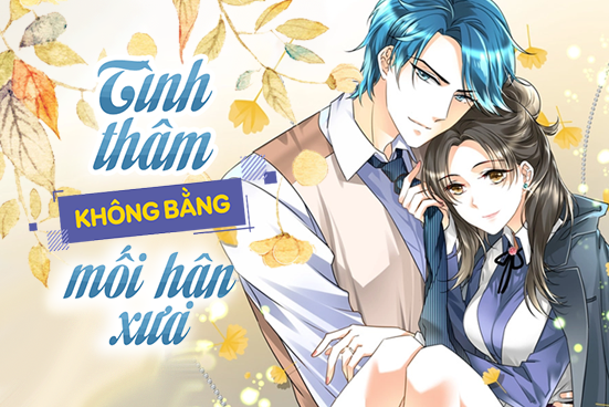 Tình thâm không bằng mối hận xưa