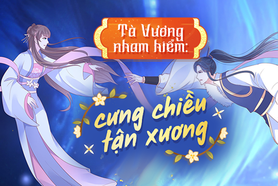 Tà vương nham hiểm: Cưng chiều tận xương