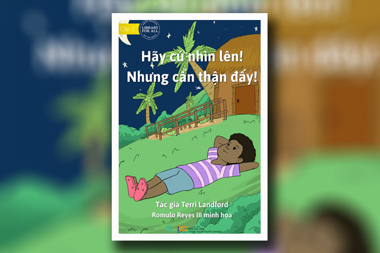 Hãy cứ nhìn lên! Nhưng cẩn thận đấy!