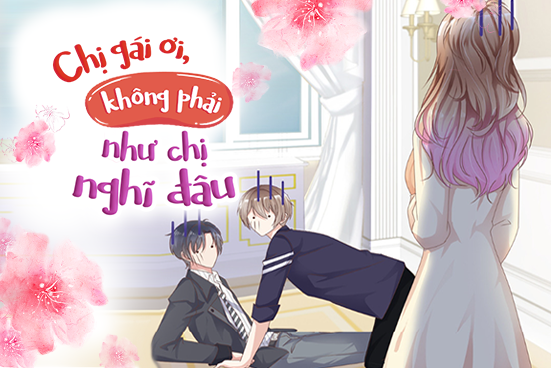 Chị gái ơi, không phải như chị nghĩ đâu!