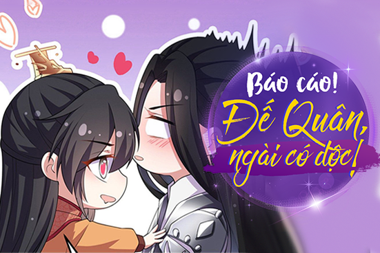 Báo cáo! Đế Quân, ngài có độc!