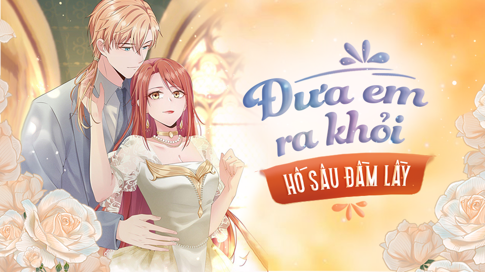 Đưa em ra khỏi hố sâu đầm lầy