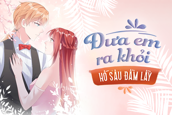 Đưa em ra khỏi hố sâu đầm lầy