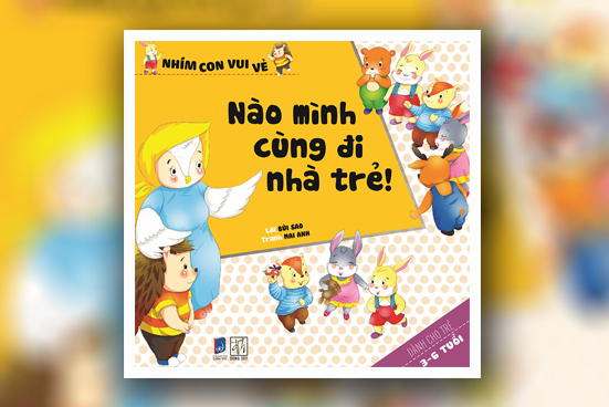 Nào mình cùng đi nhà trẻ