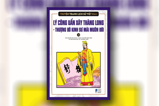 Lý Công Uẩn xây Thăng Long - Thượng đô kinh