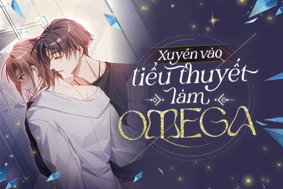 Xuyên vào tiểu thuyết làm Omega