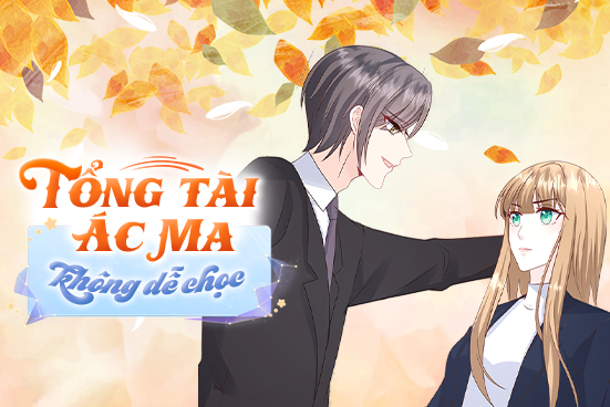 Tổng tài ác ma không dễ chọc