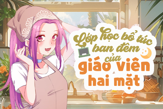 Lớp học bổ túc ban đêm của giáo viên hai mặt