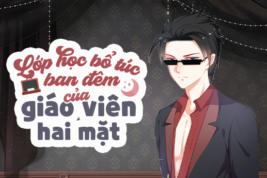 Lớp học bổ túc ban đêm của giáo viên hai mặt