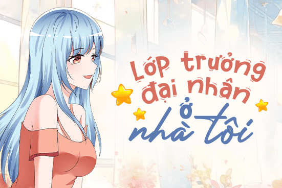 Lớp trưởng đại nhân ở nhà tôi