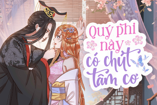 Quý phi này có chút tâm cơ