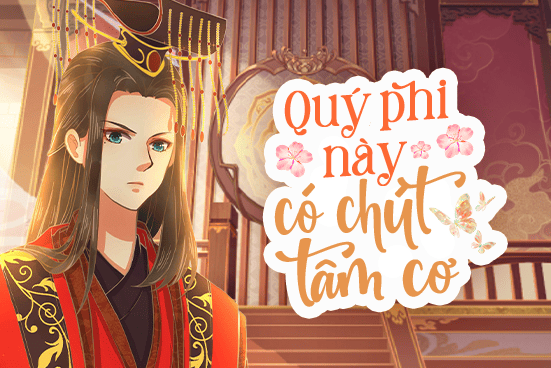 Quý phi này có chút tâm cơ