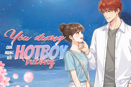 Yêu đương qua mạng với hotboy trường