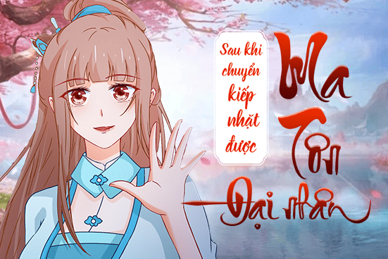 Sau khi chuyển kiếp nhặt được ma tôn đại nhân