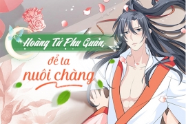 Hoàng tử phu quân, để ta nuôi chàng