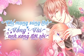 Chí mạng sủng thê: Tổng tài, anh xong đời rồi