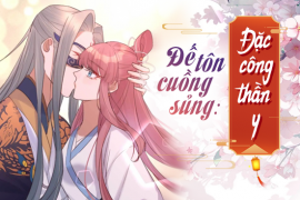 Đế tôn cuồng sủng: Đặc công thần y