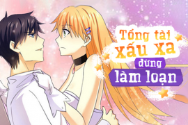 Tổng tài xấu xa đừng làm loạn