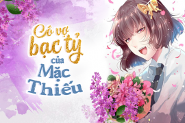 Cô vợ bạc tỷ của Mặc thiếu