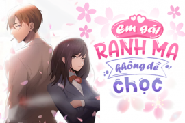 Em gái ranh ma không dễ chọc