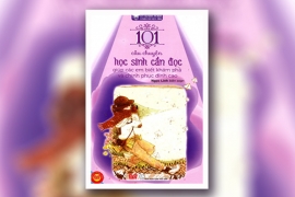 101 câu chuyện học sinh cần đọc giúp các em biết khám phá và chinh phục đỉnh cao