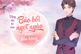 Tổng tài ác ma: Bảo bối ngọt ngào mau đầu hàng