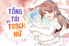 Tổng tài vs Trạch nữ
