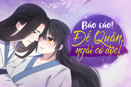 Báo cáo! Đế Quân, ngài có độc!