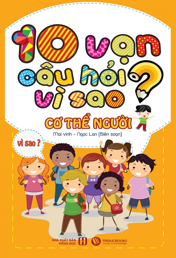 10 vạn câu hỏi vì sao - Cơ thể người (Bản đen trắng)