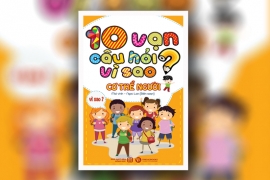 10 vạn câu hỏi vì sao - Cơ thể người (Bản đen trắng)