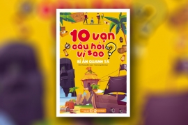 10 vạn câu hỏi vì sao - Bí ẩn quanh ta (Bản màu)