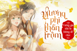 Vương phi thần trộm: Vương gia nhà ta không dễ chọc