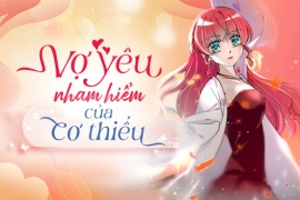 Vợ yêu nham hiểm của Cơ thiếu
