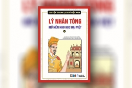 Lý Nhân Tông mở nền nho học Đại Việt