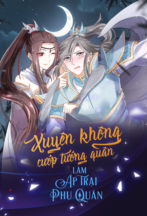 Xuyên không cướp tướng quân làm áp trại phu quân