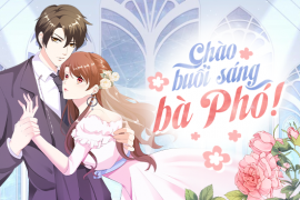 Chào buổi sáng bà Phó!