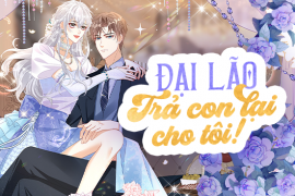 Đại lão, trả con lại cho tôi!