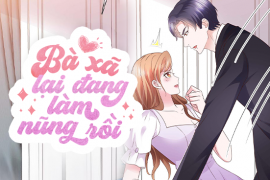 Bà xã lại đang làm nũng rồi