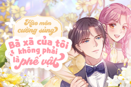 Hào môn cường sủng: Bà xã của tôi không phải là phế vật