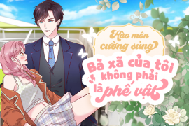 Hào môn cường sủng: Bà xã của tôi không phải là phế vật