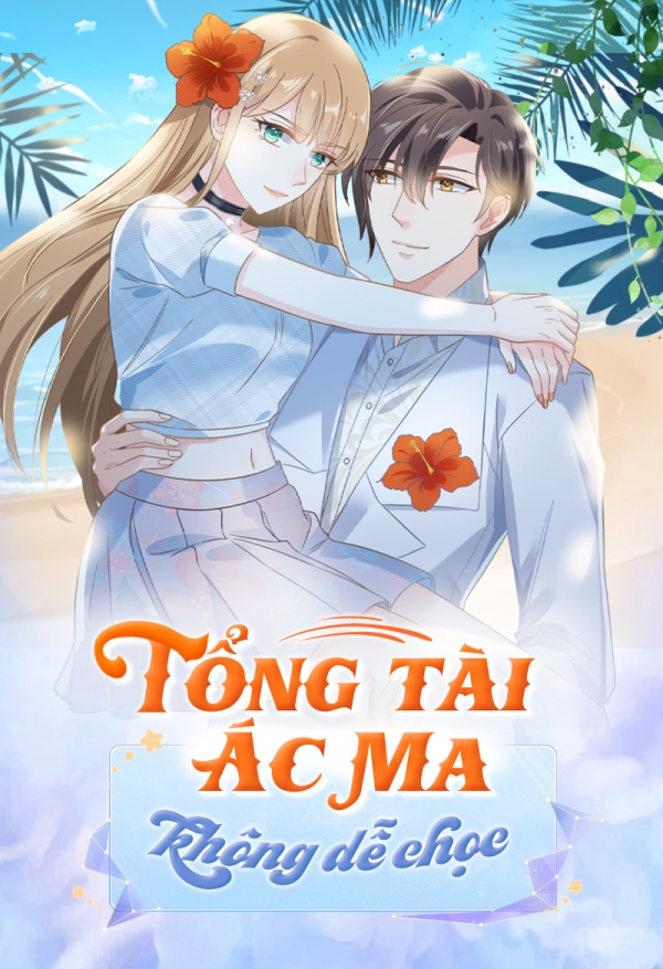 Tổng tài ác ma không dễ chọc